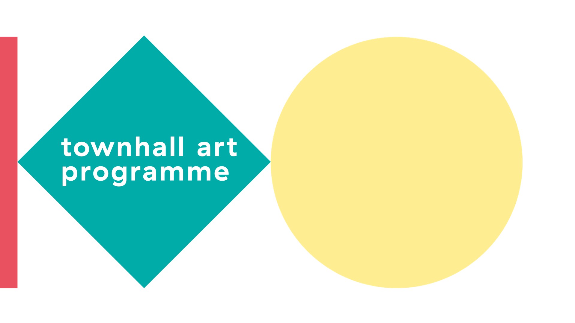 A picture of two shapes next to each other - one is a green diamond with townhall art programme text on it, the other is a pale yellow circle